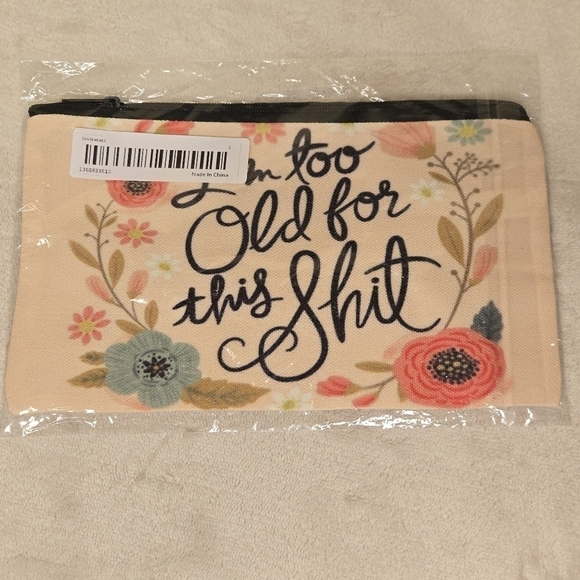 I'm too Old for this Sh*t Make-Up Back Pouch - Picture 3 of 7